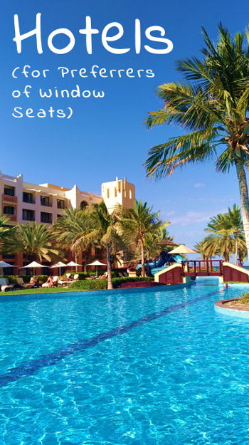 Hotels for Preferrers of Window Seats